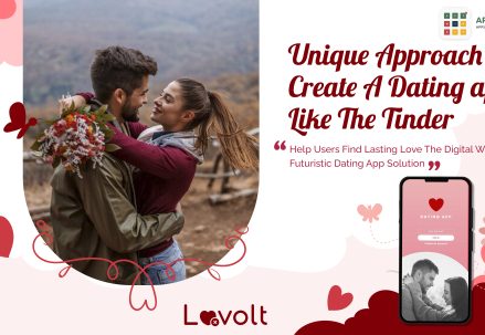 Unique Approach to Create a Dating App like the Tinder